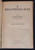 Czukor Károly: A Relativitás Elmélete. Bp., 1921, Dick Manó. Második,... - Non Classés