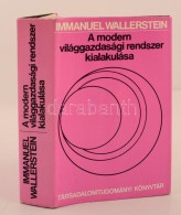 Immanuel Wallerstein: A Modern Világgazdasági Rendszer Kialakulása. Fordították... - Sin Clasificación