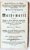 Georg Freyherrn Von Vega: Vorlesungern über Die Mathematik. II. Wien, 1803. Trattner. 663p. 16... - Non Classés