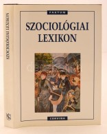 Szociológiai Lexikon. Szerk.: Raymond Boudon, Philippe Besnard, Mohamed Cherkaoui, Bernard-Pierre... - Ohne Zuordnung