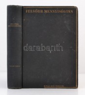 Dr. Stachó Tibor: FelsÅ‘bb Mennyiségtan. Budapest, 1944. Negyedik Kiadás. Kiadói... - Non Classés