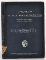 Dr. Benczúr Gyula: Gyakorlati Balneológia és Klimatológia Különös... - Zonder Classificatie