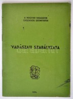Magyar Vadászok Orsz. Szövetségének Vadászati Szabályzata. Bp., 1974.  36p. - Zonder Classificatie