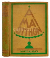 A Mai Otthon. Összeáll. Maria Mathilde Mandl. Szerk. Z. Tábori Piroska. Bp., 1928, Dante. 392p.... - Unclassified