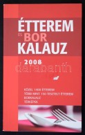 Étterem és Bor Kalauz 2008. Pécs, 2008, Pécsi Direkt Kft. Kiadói... - Zonder Classificatie