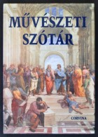 MÅ±vészeti Szótár. Szerk.: Végh János. Bp.,1997, Corvina. Kiadói MÅ±bÅ‘r... - Ohne Zuordnung