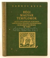 SzÅ‘nyi Ottó: Régi Magyar Templomok. Budapest, é.n. MÅ±emlékek Országos... - Ohne Zuordnung