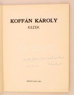 Koffán Károly: Kezek. Békéscsaba, 1984, Békéscsabai Megyei... - Ohne Zuordnung