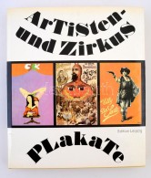 J. Markschiess-van Trix, Bernard Nowak: Artisten- Und Zirkusplakte. Ein Internaionaler Historischer Überblick.... - Sin Clasificación