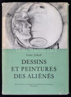 Iréne Jakab: Dessins Et Peintures Des Aliénés. Analyse Au Point De Vue Psychiatrique Et... - Sin Clasificación