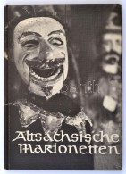 Rolf Mäser: Altsächsische Marionetten. Aus Der Puppentheatersammlung Der Staatlichen Kunstsammlungen... - Non Classificati