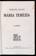 Németh Andor: Mária Terézia. Bp., 1939, Grill Károly. 296 P. II. Kiadás.... - Non Classificati