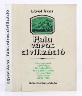 Egyed Ákos: Falu, Város, Civilizáció. Tanulmányok A... - Sin Clasificación