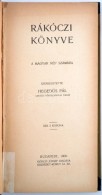 Rákóczi Könyve A Magyar Nép Számára. Szerk. HegedÅ±s Pál. Bp. 1906.... - Non Classés