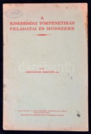 Asztalos Miklós: A Kisebbségi Történetírás Feladatai és... - Zonder Classificatie