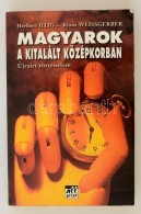Heribert Illig-Klaus Weissgerber: Magyarok A Kitalált Középkorban. Újraírt... - Unclassified