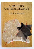 A Modern Antiszemitizmus. Szerk.: Kovács András. Bp., 1999, Új Mandátum... - Non Classificati