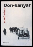 Szabó Péter: Don-kanyar. A Magyar Királyi 2. Honvéd Hadsereg Története... - Non Classificati