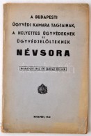 1940 A Budapesti Ügyvédi Kamara Tagjainak, A Helyettes ügyvédeknek és... - Zonder Classificatie