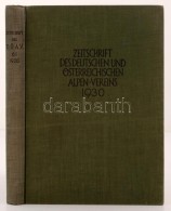 Zeitschrift Des Deutschen Und Österreichisen Alpenverein. 1930. Innsbruck, 1930. Verlag Des D. Und Ö.... - Zonder Classificatie