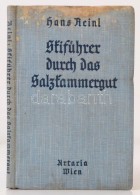 Reinl Hans: Skiführer Durch Das Salzkammergut. Mit 24 Bildern, 10 Federzeichnungen Und 3 Kärtchen. Wien,... - Unclassified