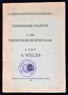 A Síelés. Bp. 1926. Stádium. 34 L. Testnevelési Utasítás II. Rész... - Ohne Zuordnung