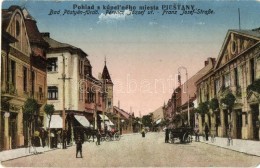T4 PöstyénfürdÅ‘, Bad Piestany; Ferenc József út, üzletek, K. J. Bp. / Street,... - Non Classés