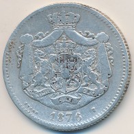 Románia 1876. 2L Ag 'I. Károly' T:2-,3
Romania 1876. 2 Lei Ag 'Carol I' C:VF,F
Krause KM#8 - Non Classés