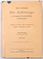 Otto Swoboda: Die Arbitrage In Wertpapieren, Wechseln, Münzen Und  Edelmetallen. Berlin, 1909., Verlag Der... - Unclassified