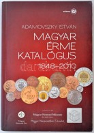 Adamovszky István: Magyar Érme Katalógus 1848-2010. Adamo, Budapest, 2010. Második... - Non Classificati