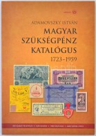 Adamovszky István: Magyar Szükségpénz Katalógus 1723-1959. Budapest, Adamo, 2008.... - Unclassified