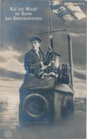 T1/T2 Auf Der Wacht Im Turm Des Unterseebootes / German Navy Propaganda, Mariners Of The SMS Hindenburg - Non Classés