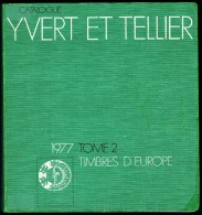 Catalogue Y. & T. - Edition 1977 - Tome II - EUROPE - De L'ALBANIE à La YOUGOSLAVIE. - Sonstige & Ohne Zuordnung