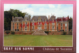 80 - BRAY SUR SOMME - VALLEE DE LA HAUTE SOMME - CHATEAU DE SUZANNE - Bray Sur Somme