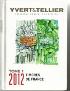 YVERT & TELLIER TOME 1 , 2012 (TIMBRES DE FRANCE) BON ÉTAT 930 PAGES COULEURS - Frankrijk