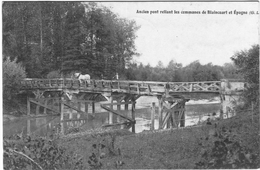 Carte Postale Ancienne De BLAINCOURT-EPAGNE-Ancien Pont Reliant Les Communes De BLAINCOURT ET EPAGNE - Autres Communes