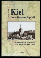 SACHBÜCHER Kiel In Der Weimarer Republik - Die Städtebauliche Entwicklung Unter Der Leitung Willy Hahns, Von D - Altri & Non Classificati