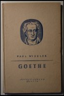 KLASSISCHE LITERATUR Paul Wiegler: Johann Wolfgang Goethe, Aufbau-Verlag, Berlin, 1946 - Altri & Non Classificati