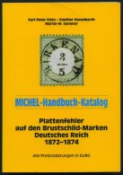 PHIL. KATALOGE Michel-Handbuch-Katalog: Plattenfehler Auf Den Brustschild-Marken Deutsches Reich 1872-1874 (Mi.Nr. 1 - 3 - Filatelie En Postgeschiedenis