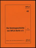 PHIL. LITERATUR Die Vereinsgeschichte Von INFLA-Berlin E.V., Heft 49, 2001, 123 Seiten - Philately And Postal History