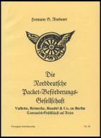 PHIL. LITERATUR Die Norddeutsche Packet-Beförderungs-Gesellschaft - Vallette, Reinecke, Randel & Co. Zu Berlin, - Filatelia E Storia Postale