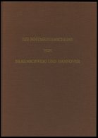 PHIL. LITERATUR Die Postgeschichte Von Braunschweig Und Hannover Im Rahmen Ihrer Postgeschichte, 1981, Hans A. Weidlich, - Filatelia E Storia Postale