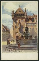 DEUTSCHLAND ETC. NÜRNBERG, Nassauerhaus, Farbige Künstlerkarte Von 1913, Gebraucht, Pracht - Storia Postale