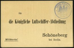 ZEPPELINPOST - MILITÄRLUFTSCHIFFAHRT Die Preussische Luftschiffer-Abteilung: Ca. 1870, Ungebrauchte Zweiteilige Vor - Correo Aéreo & Zeppelin