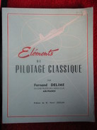 Eléments De Pilotage Classique (Fernand Delime) éditions De 1968 - Avión