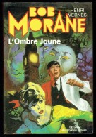 " BOB MORANE: L'Ombre Jaune " De Henri VERNES - N° 24 - Librairie Des Champs Elisées - Paris - 1980 . - Auteurs Belges