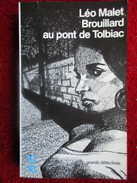Brouillard Au Pont De Tolbiac (Léo Malet) éditions 10/18 De 1990 - Altri