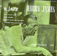 HARRY JAMES - Two O'clock Jump-Music Makers-Trumpet Blues And Cantabile-I've Heard That Song Before = - Jazz