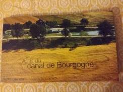 Au Fil Du Canal De Bourgogne 2002 - Bourgogne