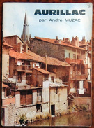 Aurillac (15 Cantal) Collection Art & Tourisme Par André MUZAC + Visite Avec Documents Photographiques (1974) - Auvergne